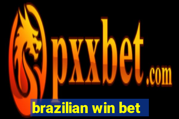 brazilian win bet